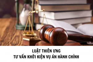 LUẬT SƯ TƯ VẤN KHỞI KIỆN HÀNH CHÍNH